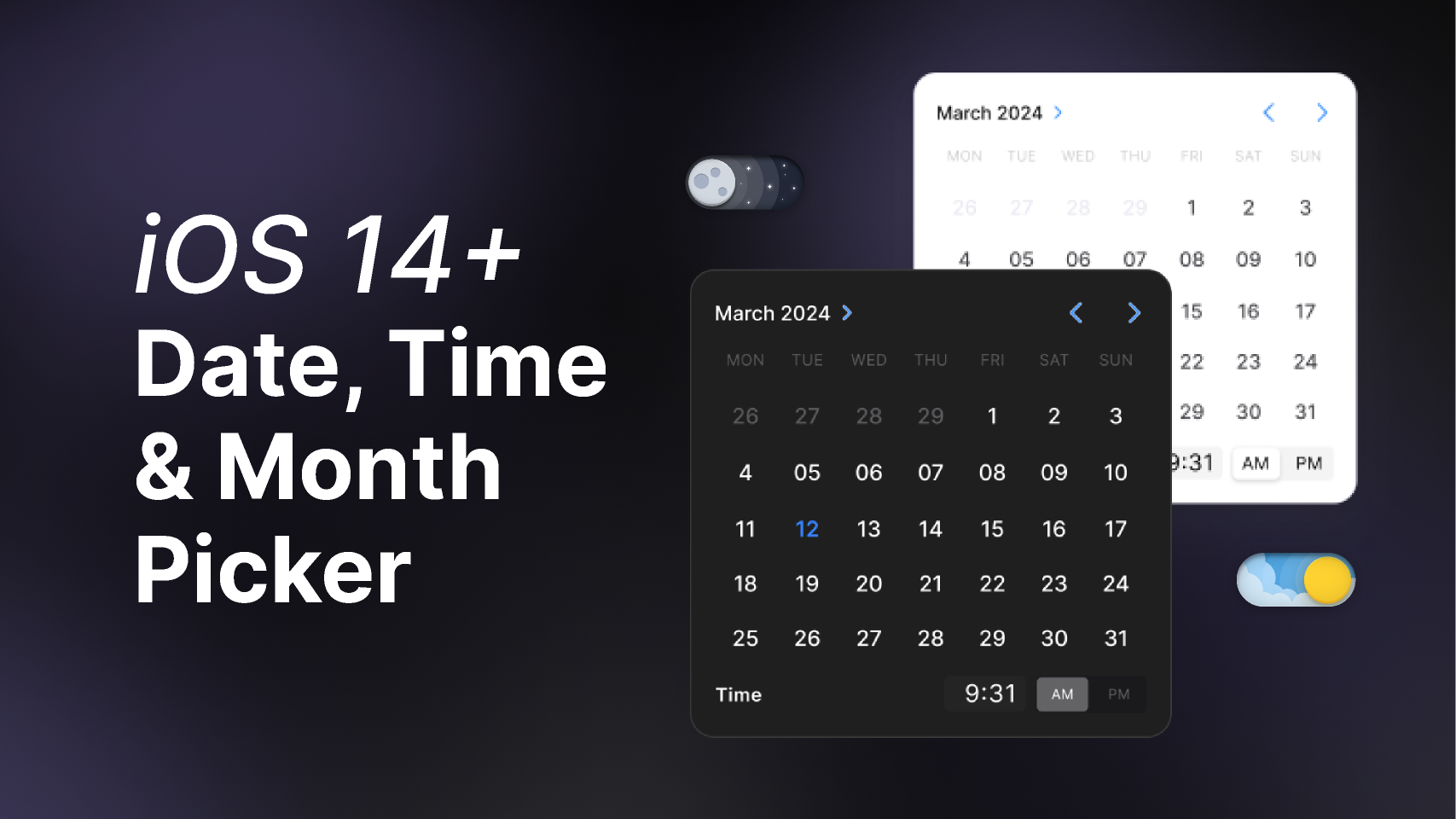 iOs 14+ Date, Time & Month Picker - Light/Dark Mode